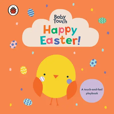 Joyeuses Pâques ! Un livre de jeux à toucher et à sentir - Happy Easter!: A Touch-And-Feel Playbook