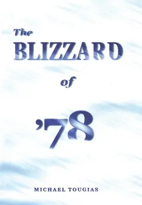 Le blizzard de 78 - The Blizzard of '78