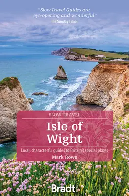 L'île de Wight : Guides locaux et caractéristiques des lieux spéciaux de Grande-Bretagne - Isle of Wight: Local, Characterful Guides to Britain's Special Places