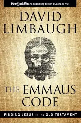 Le code Emmaüs : Trouver Jésus dans l'Ancien Testament - The Emmaus Code: Finding Jesus in the Old Testament