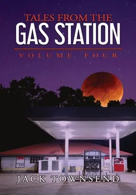 Contes de la station-service : Volume quatre - Tales from the Gas Station: Volume Four