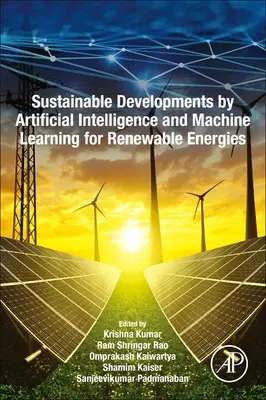 Développements durables par l'intelligence artificielle et l'apprentissage automatique pour les énergies renouvelables - Sustainable Developments by Artificial Intelligence and Machine Learning for Renewable Energies