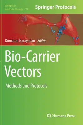 Vecteurs de support biologique : Méthodes et protocoles - Bio-Carrier Vectors: Methods and Protocols