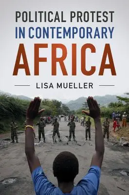 La protestation politique dans l'Afrique contemporaine - Political Protest in Contemporary Africa