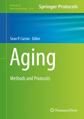 Vieillissement : Méthodes et protocoles - Aging: Methods and Protocols