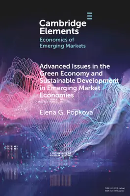 Questions avancées dans l'économie verte et le développement durable dans les économies de marché émergentes - Advanced Issues in the Green Economy and Sustainable Development in Emerging Market Economies