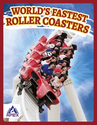 Les montagnes russes les plus rapides du monde - World's Fastest Roller Coasters