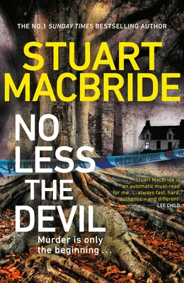 No Less The Devil - Le nouveau thriller à ne pas manquer de l'auteur de la série Logan McRae, numéro 1 des ventes du Sunday Times. - No Less The Devil - The unmissable new thriller from the No. 1 Sunday Times bestselling author of the Logan McRae series