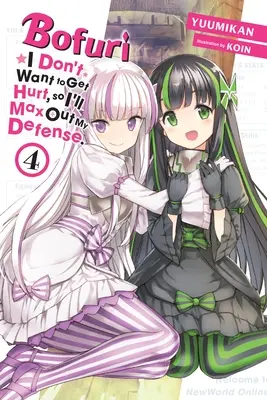 Bofuri : Je ne veux pas être blessé, alors je vais maximiser ma défense, Vol. 4 (Light Novel) - Bofuri: I Don't Want to Get Hurt, So I'll Max Out My Defense., Vol. 4 (Light Novel)
