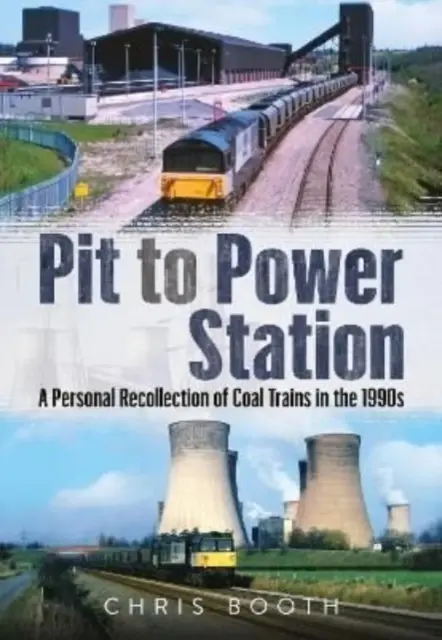 Du puits à la centrale électrique - Un souvenir personnel des trains de charbon dans les années 1990 - Pit to Power Station - A Personal Recollection of Coal Trains in the 1990s