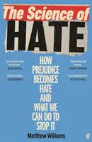 Science of Hate - Comment les préjugés se transforment en haine et ce que nous pouvons faire pour y mettre fin - Science of Hate - How prejudice becomes hate and what we can do to stop it