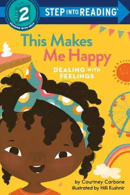 Cela me rend heureux : Faire face aux sentiments - This Makes Me Happy: Dealing with Feelings