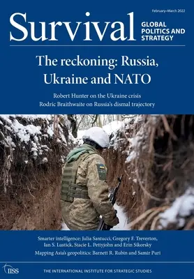 Survie Février - Mars 2022 : Le bilan : La Russie, l'Ukraine et l'OTAN - Survival February - March 2022: The Reckoning: Russia, Ukraine and NATO