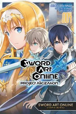 Sword Art Online : Project Alicization, Vol. 4 (Manga) - Sword Art Online: Project Alicization, Vol. 4 (Manga)