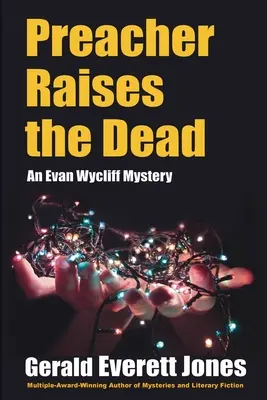 Le prédicateur ressuscite les morts : un mystère d'Evan Wycliff - Preacher Raises the Dead: An Evan Wycliff Mystery