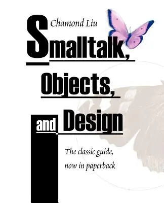 SmallTalk, objets et conception - SmallTalk, Objects, and Design