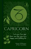 Capricorne - Laissez votre signe solaire vous montrer le chemin d'une vie heureuse et épanouissante - Capricorn - Let Your Sun Sign Show You the Way to a Happy and Fulfilling Life