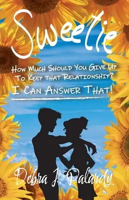Chéri(e) : Combien devriez-vous abandonner pour conserver cette relation ? Je peux répondre à cette question ! - Sweetie: How Much Should You Give Up to Keep That Relationship? I Can Answer That!