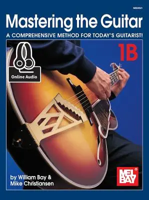 Maîtrise de la guitare 1b - Mastering the Guitar 1b