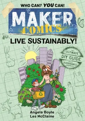 Maker Comics : Vivre durablement ! - Maker Comics: Live Sustainably!