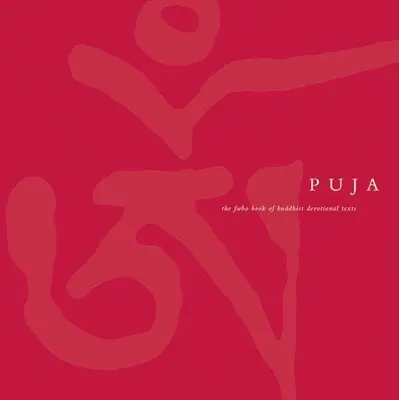 Puja : Le livre FWBO des textes dévotionnels bouddhistes - Puja: The FWBO Book of Buddhist Devotional Texts