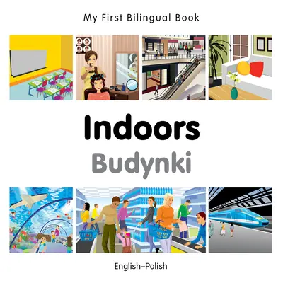 Mon premier livre bilingue - Intérieur (anglais-polonais) - My First Bilingual Book-Indoors (English-Polish)