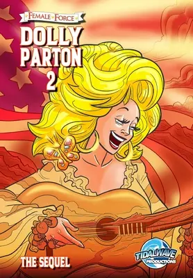 Female Force : Dolly Parton 2 : La suite - Female Force: Dolly Parton 2: The Sequel