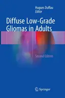 Gliomes diffus de bas grade chez l'adulte - Diffuse Low-Grade Gliomas in Adults