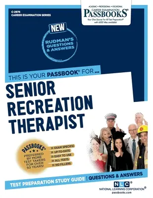 Récréothérapeute senior (C-2974) : Guide d'étude des livrets - Senior Recreation Therapist (C-2974): Passbooks Study Guide