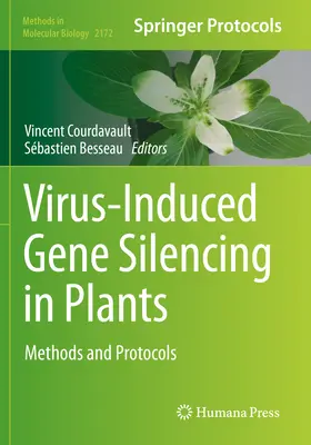 Silence génétique induit par les virus chez les plantes : Méthodes et protocoles - Virus-Induced Gene Silencing in Plants: Methods and Protocols
