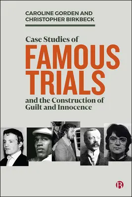 Études de cas de procès célèbres et construction de la culpabilité et de l'innocence - Case Studies of Famous Trials and the Construction of Guilt and Innocence