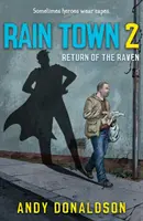 Rain Town 2 - Le retour du corbeau - Rain Town 2 - Return of the Raven