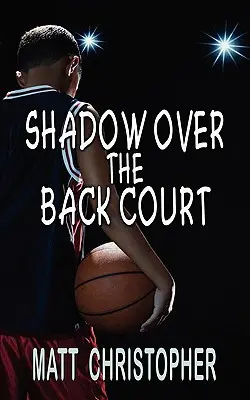 Ombre sur le terrain arrière - Shadow Over the Back Court