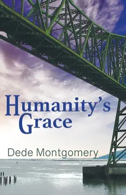 La grâce de l'humanité - Humanity's Grace