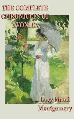 Les chroniques complètes d'Avonlea - The Complete Chronicles of Avonlea