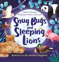 Insectes douillets et lions endormis - L'heure du coucher au royaume des animaux - Snug Bugs and Sleeping Lions - Bedtime in the Animal Kingdom