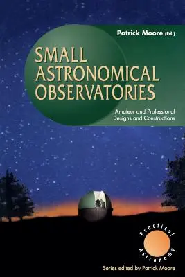 Petits observatoires astronomiques - Small Astronomical Observatories