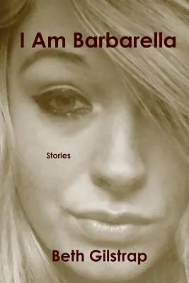 Je suis Barbarella - I Am Barbarella