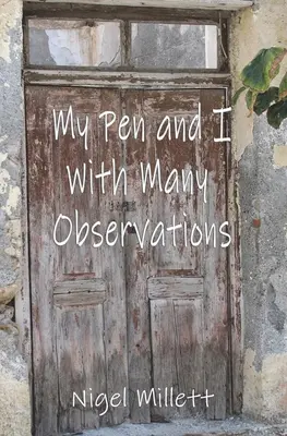 Ma plume et moi avec de nombreuses observations - My Pen and I With Many Observations