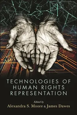 Technologies de représentation des droits de l'homme - Technologies of Human Rights Representation