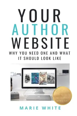 Votre site web d'auteur : Pourquoi vous en avez besoin et à quoi il devrait ressembler - Your Author Website: Why You Need One and What it Should Look Like