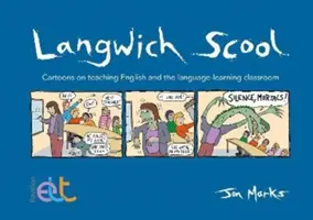 Langwich Scool - Dessins humoristiques sur l'enseignement de l'anglais et la classe d'apprentissage des langues - Langwich Scool - Cartoons on teaching English and the language-learning classroom