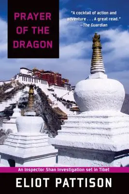 La prière du dragon : Une enquête de l'inspecteur Shan au Tibet - Prayer of the Dragon: An Inspector Shan Investigation Set in Tibet