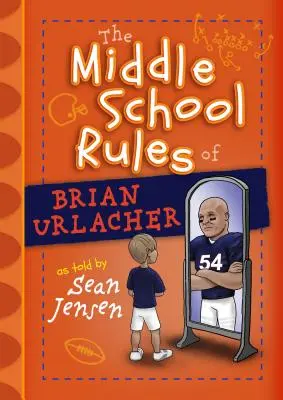 Les règles de Brian Urlacher au collège - The Middle School Rules of Brian Urlacher