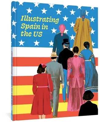 Illustrer l'Espagne aux États-Unis - Illustrating Spain in the Us