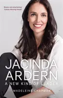 Jacinda Ardern - Un nouveau type de leader - Jacinda Ardern - A New Kind of Leader