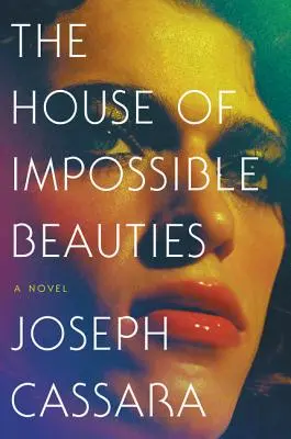 La maison des beautés impossibles - The House of Impossible Beauties