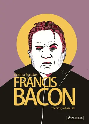 Francis Bacon Roman graphique - Francis Bacon Graphic Novel