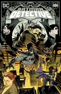 Batman : Detective Comics Vol. 1 : The Neighborhood - Batman: Detective Comics Vol. 1: The Neighborhood