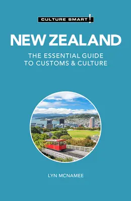 Nouvelle-Zélande - Culture Smart ! Le guide essentiel des coutumes et de la culture - New Zealand - Culture Smart!: The Essential Guide to Customs & Culture